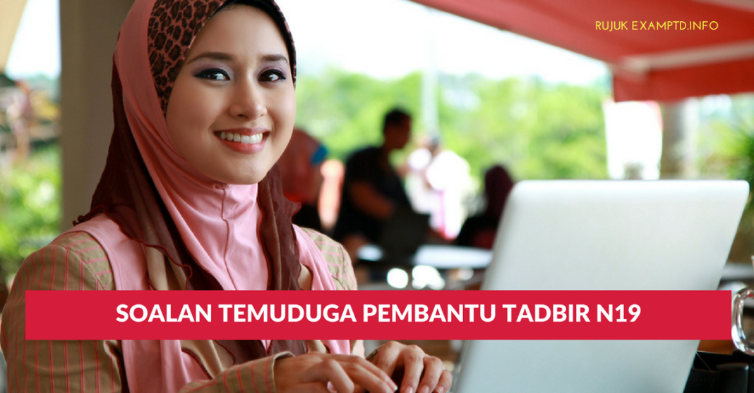 Contoh Soalan Temuduga Pembantu Tadbir N19 & Tips Semasa