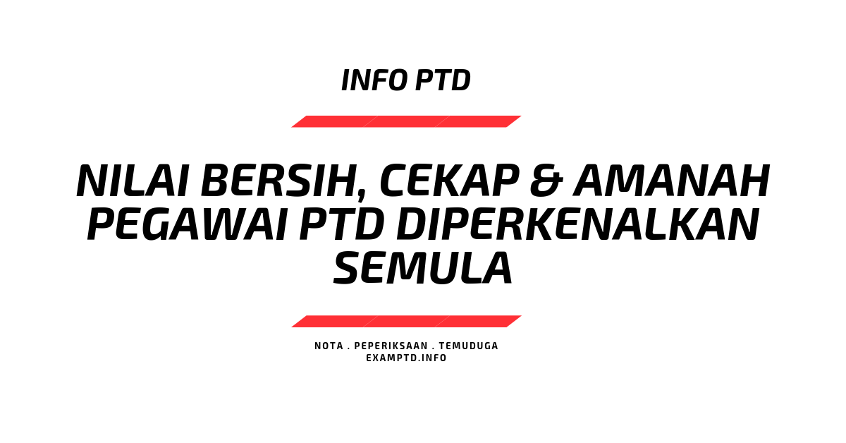 Bersih, Cekap & Amanah Nilai Yang Perlu dipegang Pegawai 