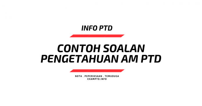 Contoh Soalan Pengetahuan AM Peperiksaan Pegawai Tadbir 